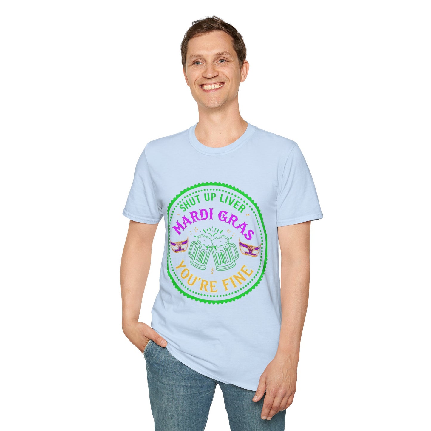 Mardi Gras Unisex T-Shirt - 'Shut Up Liver, You're Fine!' Party Tee