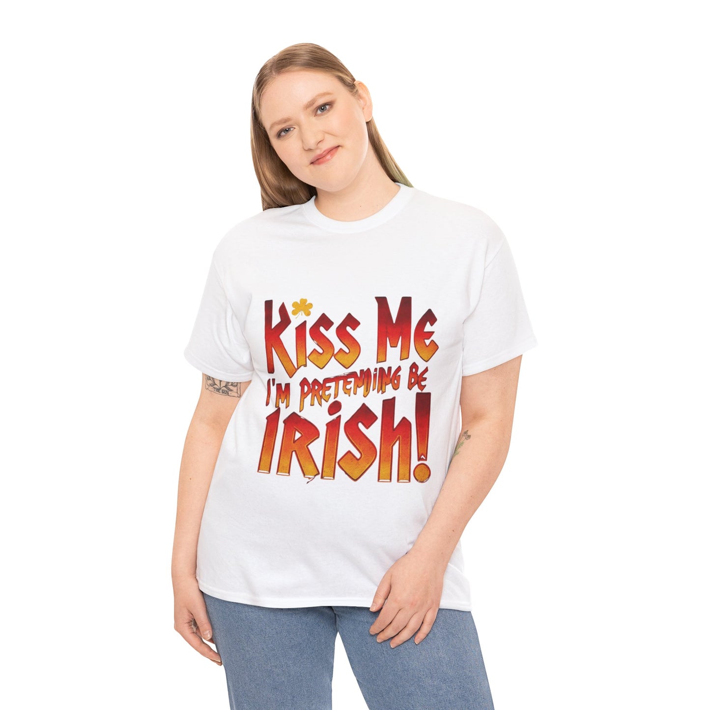 St. Patrick's Day T- Shirt - Kiss Me I'm Pretending to Be Irish