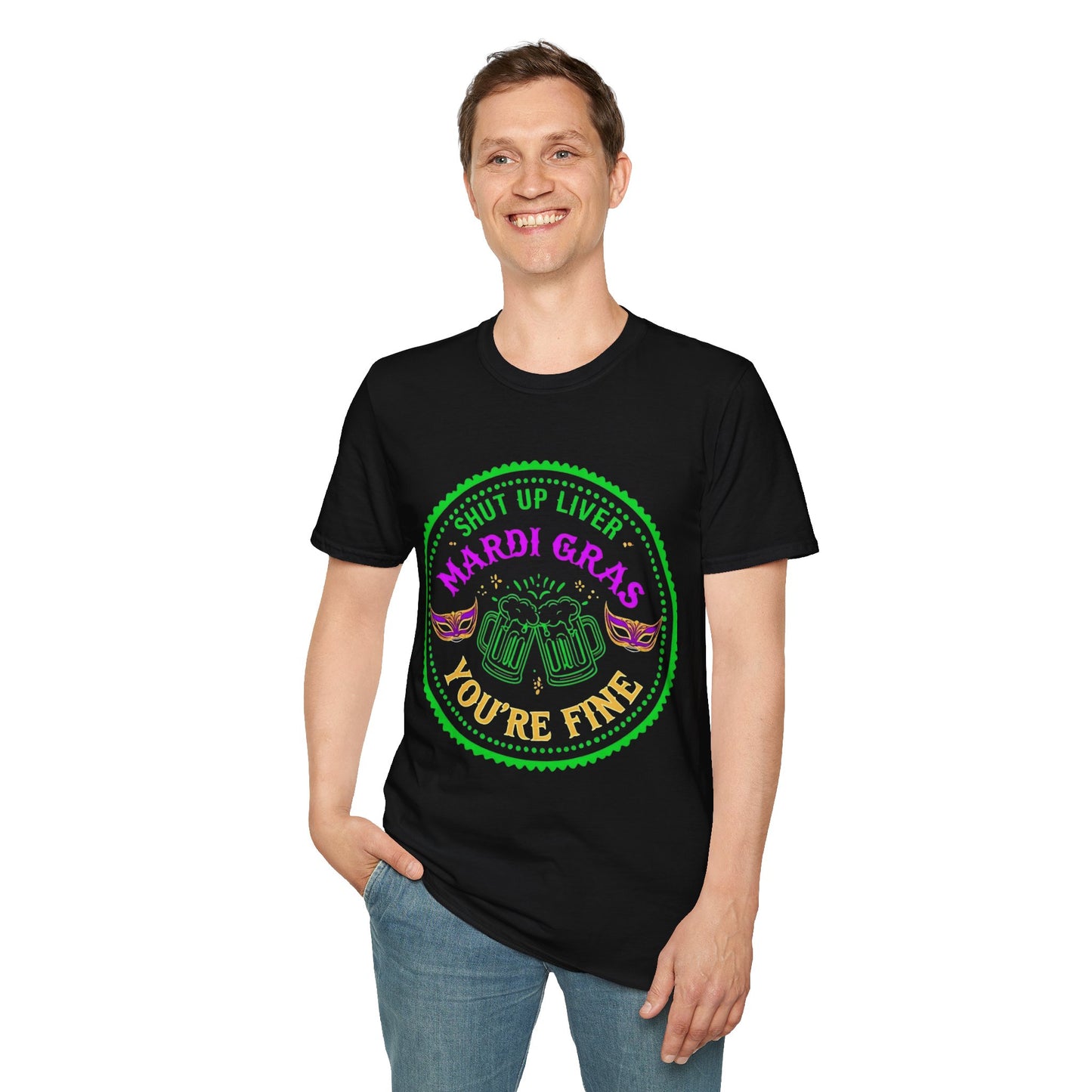 Mardi Gras Unisex T-Shirt - 'Shut Up Liver, You're Fine!' Party Tee